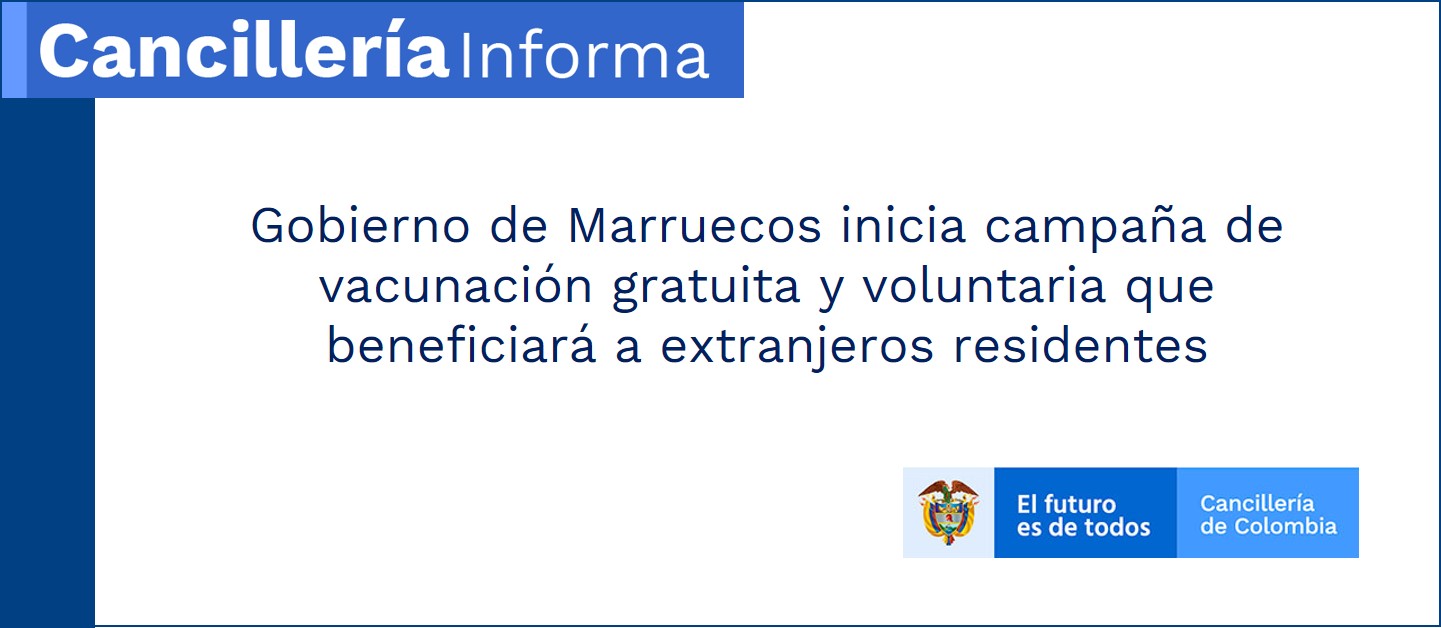 Gobierno de Marruecos inicia campaña de vacunación gratuita y voluntaria que beneficiará a extranjeros residentes