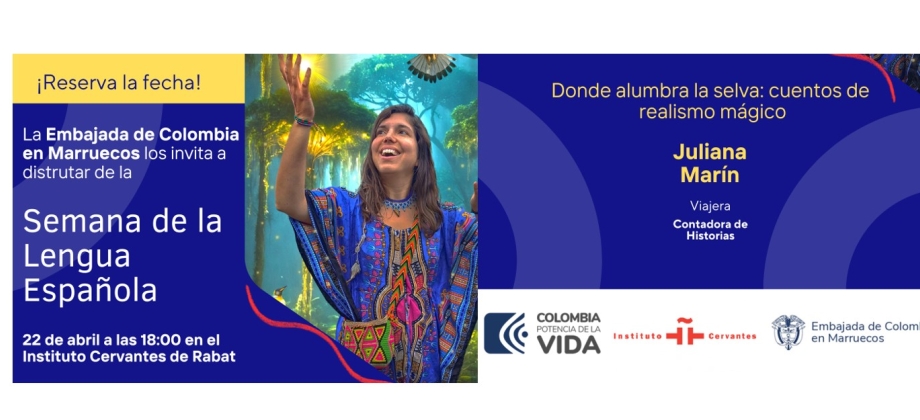 La Embajada de Colombia en Marruecos invita a la presentación “Donde alumbra la selva: cuentos de realismo mágico" de Juliana Marín, el 22 de abril de 2024