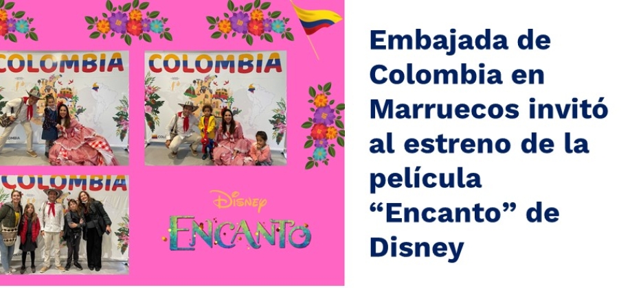 Embajada de Colombia en Marruecos invitó al estreno de la película “Encanto” 