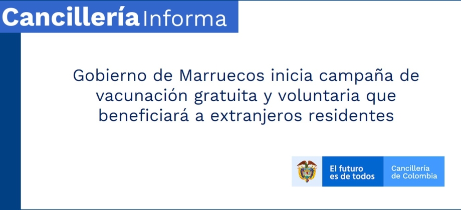 Gobierno de Marruecos inicia campaña de vacunación gratuita y voluntaria que beneficiará a extranjeros residentes