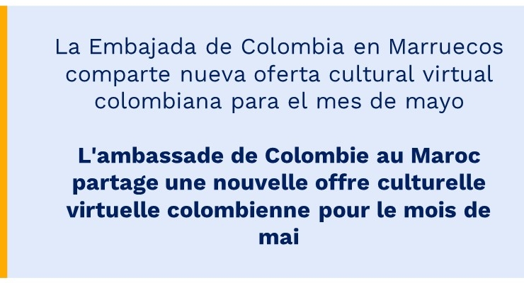 La Embajada de Colombia en Marruecos comparte nueva oferta cultural virtual colombiana